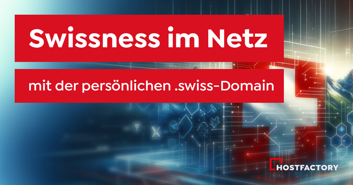 Swissness im Netz: ".swiss"-Domains gibts jetzt auch für Privatpersonen